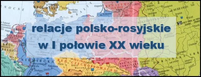 Z perspektywy Moskwy i Białegostoku. Dwa spojrzenia na relacje polsko-rosyjskie w I połowie XX wieku