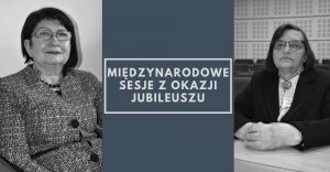 Międzynarodowe sesje uświetnią jubileusze prof. Zofii Abramowicz i prof. Wandy Supy