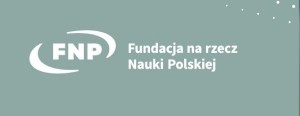 Ruszają kolejne konkursy w programach Fundacji na Rzecz Nauki Polskiej