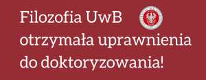 Filozofia na Uniwersytecie w Białymstoku otrzymała uprawnienia do doktoryzowania!