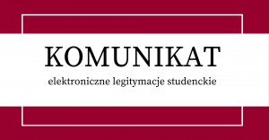 Elektroniczne legitymacje studenckie ważne do 31 maja 2020 r.