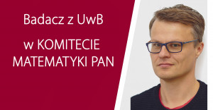 Dr hab. Bartosz Kwaśniewski w Komitecie Matematyki PAN