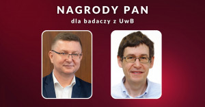 Nagrody PAN dla badaczy z Uniwersytetu w Białymstoku