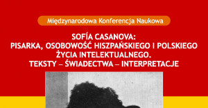 Międzynarodowa konferencja naukowa o Sofii Casanovie