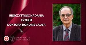 Uroczystość nadania tytułu doktora honoris causa Uniwersytetu w Białymstoku prof. Adamowi Jamrozowi