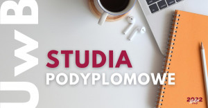 Więcej wiedzy, więcej możliwości. Uniwersytet w Białymstoku zaprasza na studia podyplomowe. Są nowości!