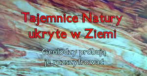 Uniwersyteckie Centrum Przyrodnicze zaprasza na prelekcję i wystawę poświęconą geologii