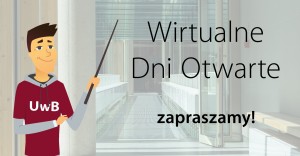 Kliknij w UwB! Uniwersytet w Białymstoku zaprasza na Wirtualne Dni Otwarte
